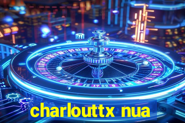 charlouttx nua